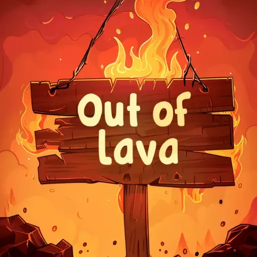 Out Of Lava